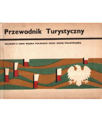 Szlakiem II Armii Wojska Polskiego przez ziemię dolnośląską