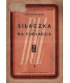 Siłaczka, Na pokładzie