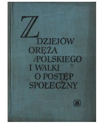 Z dziejów oręża polskiego i walk o postęp społeczny