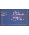Atlas przemian politycznych świata w XX wieku