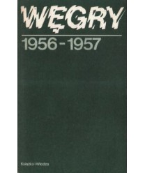 Węgry dokumenty i materiały lipiec 1956-czerwiec 1957