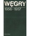 Węgry dokumenty i materiały lipiec 1956-czerwiec 1957