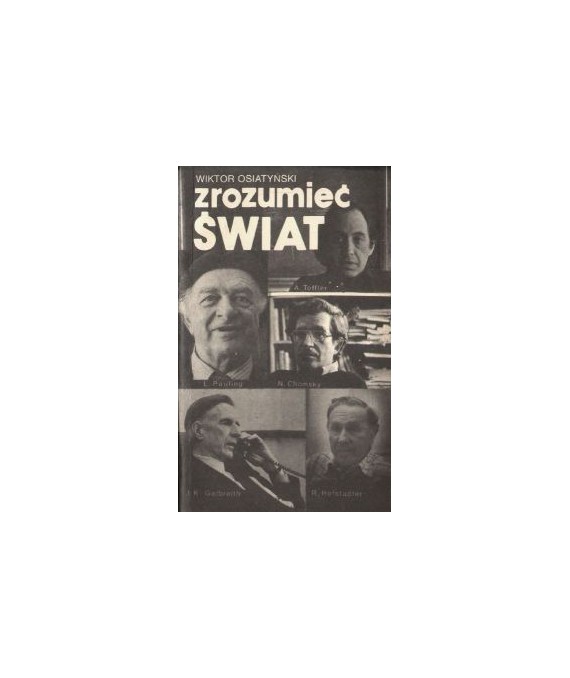 Zrozumieć świat. Rozmowy z uczonymi amerykańskimi