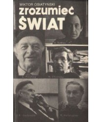 Zrozumieć świat. Rozmowy z uczonymi amerykańskimi