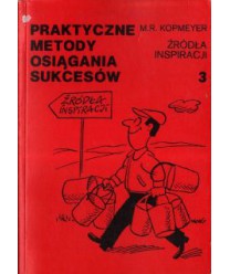 Praktyczne metody osiągania sukcesu cz. 3. Źródła inspiracji