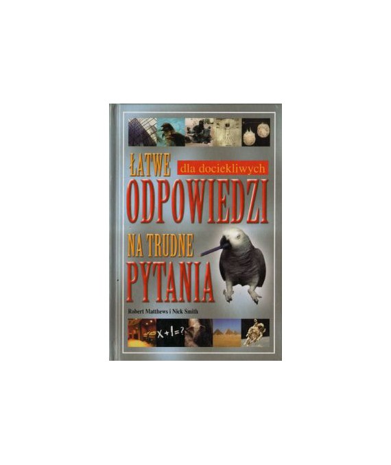 Łatwe odpowiedzi na trudne pytania