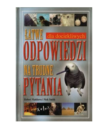 Łatwe odpowiedzi na trudne pytania