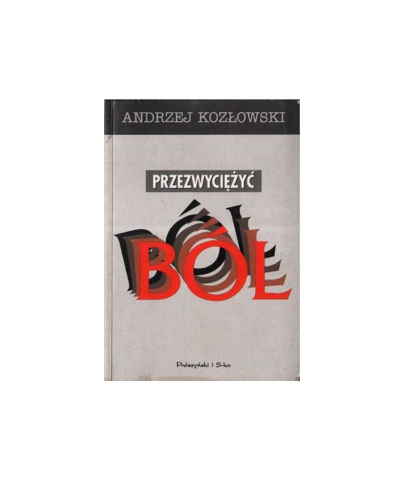 Przezwyciężyć ból. Program kontroli przewlekłego bólu