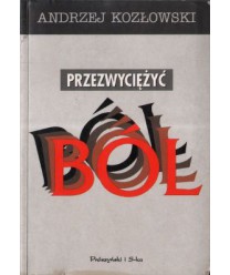 Przezwyciężyć ból. Program kontroli przewlekłego bólu