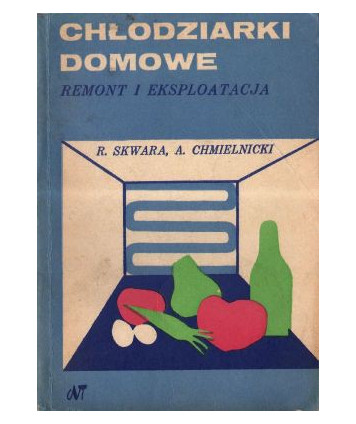 Chłodziarki domowe Remont i eksploatacja