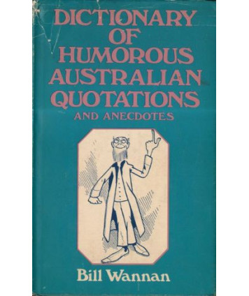 Dictionary of Australian Humorous Quotations and Anecdotes