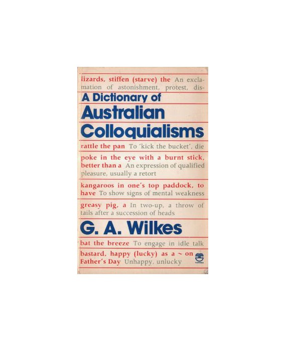 A Dictionary of Australian Colloquialisms