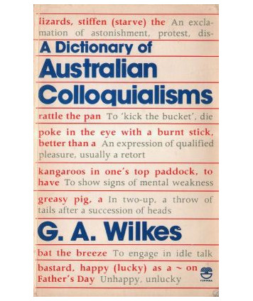 A Dictionary of Australian Colloquialisms