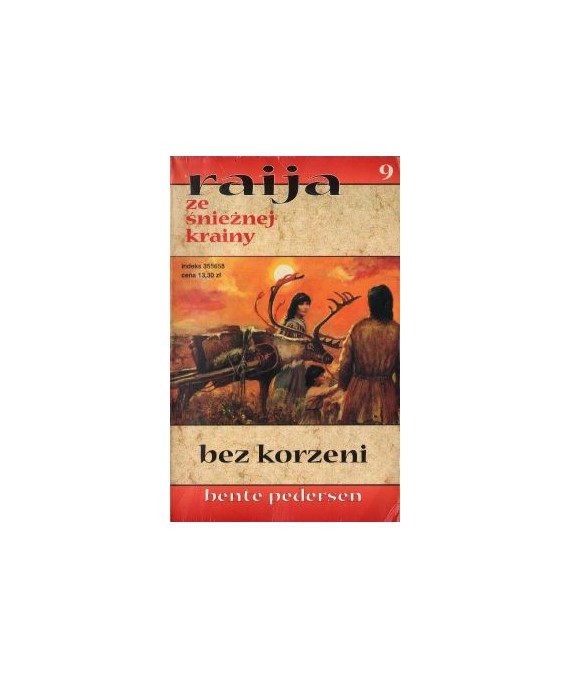 Bez korzeni. Raija ze Śnieżnej Krainy 9