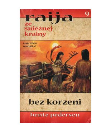 Bez korzeni. Raija ze Śnieżnej Krainy 9