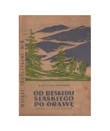 Od Beskidu Śląskiego po Orawę