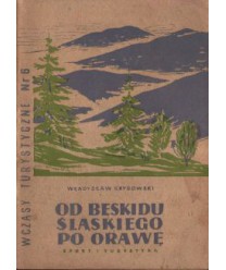 Od Beskidu Śląskiego po Orawę