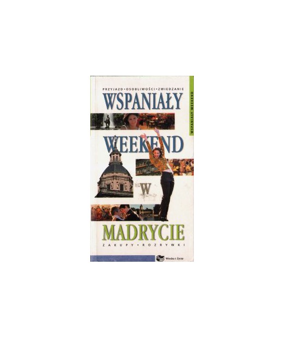 Wspaniały weekend w Madrycie