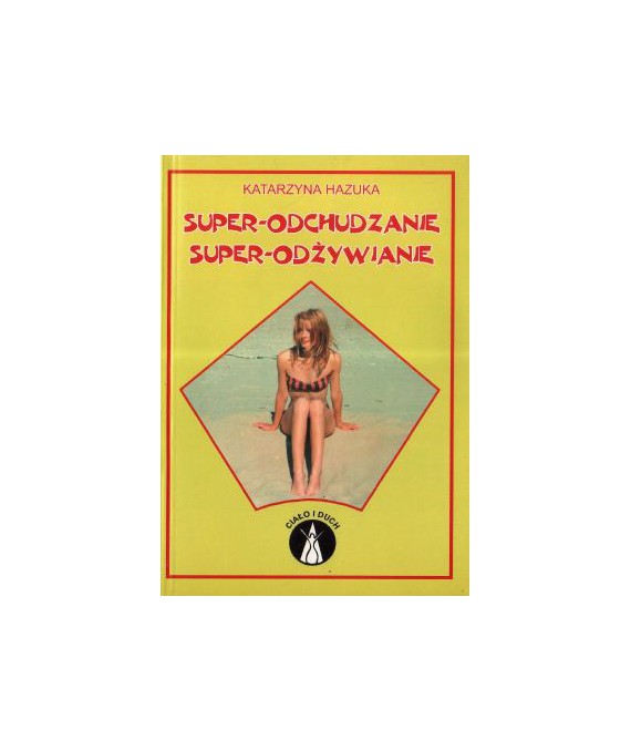 Super-odchudzanie Super-odżywianie