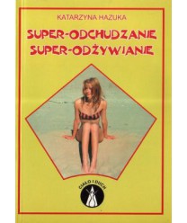 Super-odchudzanie Super-odżywianie