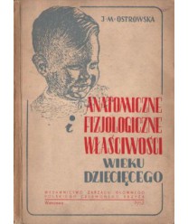 Anatomiczne i fizjologiczne właściwości wieku dzięcięcego Pielęgnacja i żywienie