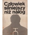 Człowiek silniejszy niż nałóg