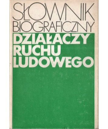 Słownik biograficzny działaczy Ruchu Ludowego