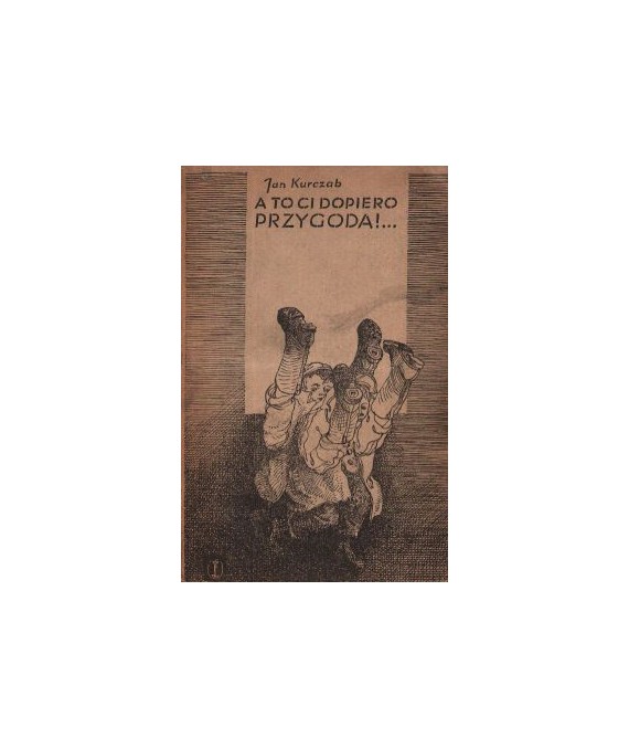 A to Ci dopiero przygoda!...