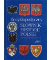 Encyklopedyczny słownik historii Polski