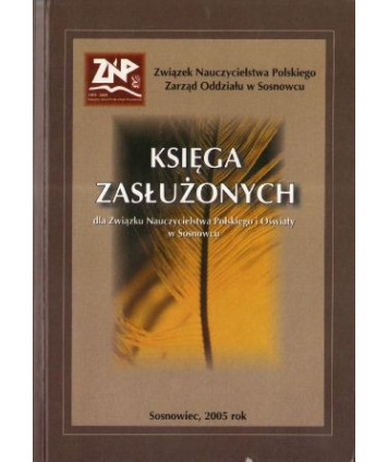 Księga zasłużonych dla Związku Nauczycielstwa Polskiego i Oświaty w Sosnowcu