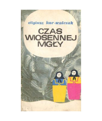 Czas wiosennej mgły