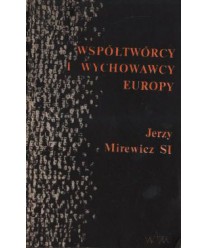 Współtwórcy i wychowawcy Europy