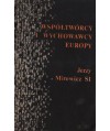 Współtwórcy i wychowawcy Europy