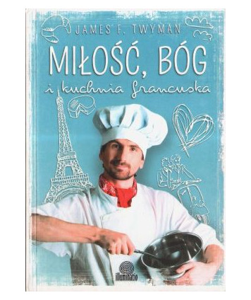 Miłość, Bóg i kuchnia francuska