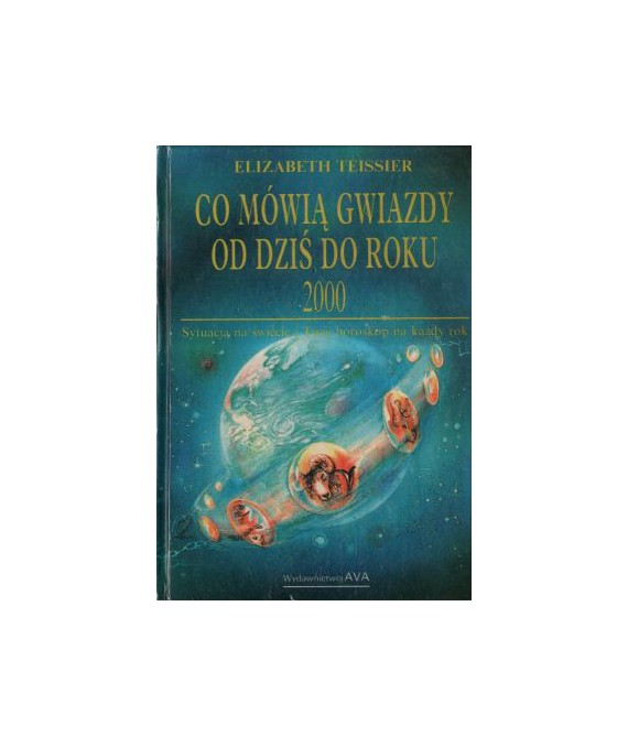 Co mówią gwiazdy od dziś do roku 2000