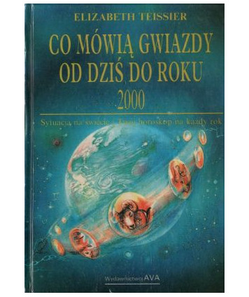 Co mówią gwiazdy od dziś do roku 2000