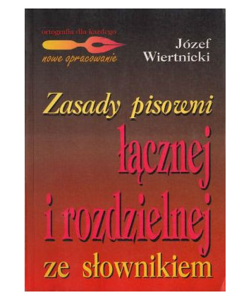 Zasady pisowni łącznej i rozdzielnej ze słownikiem