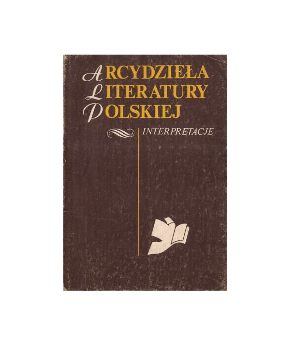 Arcydzieła literatury polskiej. Interpretacje