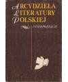 Arcydzieła literatury polskiej. Interpretacje