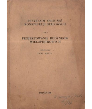 Przykłady obliczeń konstrukcji stalowych cz. 2 Projektowanie budynków wielopiętrowych