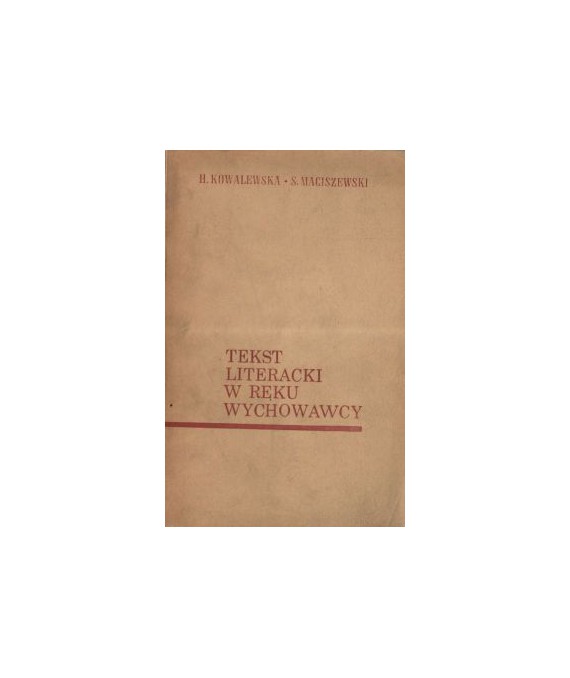 Tekst literacki w ręku wychowawcy