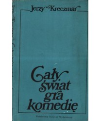 Cały świat gra komedię Drobiazgi o teoriach i artystach