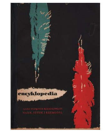 Encyklopedia albo słownik rozumowany nauk, sztuk i rzemiosł