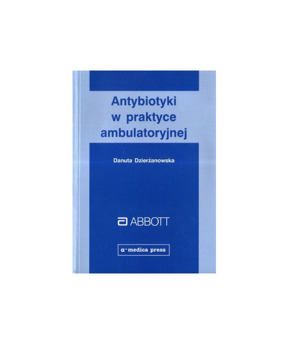 Antybiotyki w praktyce ambulatoryjnej