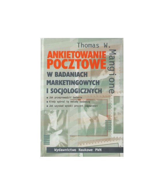 Ankietowanie pocztowe w badaniach marketingowych i socjologicznych