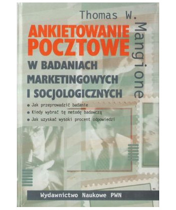 Ankietowanie pocztowe w badaniach marketingowych i socjologicznych