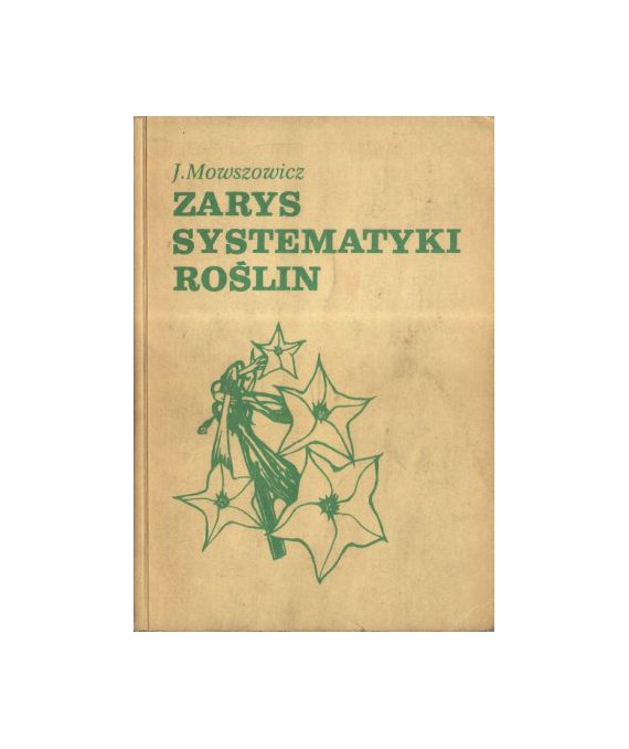 Zarys systematyki roślin. Dla słuchaczy studiów uniwersyteckich