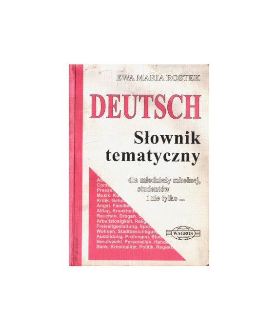 Deutsch słownik tematyczny dla młodzieży szkolnej, studentów i nie tylko...