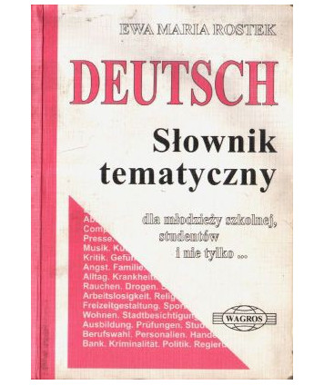 Deutsch słownik tematyczny dla młodzieży szkolnej, studentów i nie tylko...