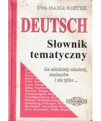 Deutsch słownik tematyczny dla młodzieży szkolnej, studentów i nie tylko...